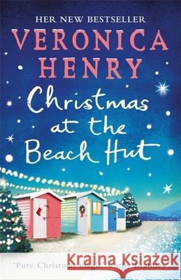Christmas at the Beach Hut: The perfect heartwarming read to escape with over the holidays! Veronica Henry 9781409166658 Orion Publishing Co