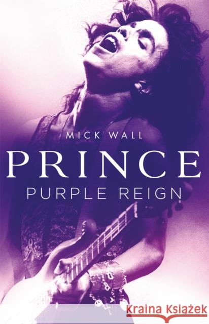 Prince: Purple Reign Wall, Mick 9781409169222