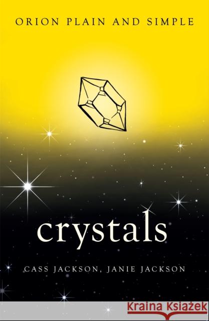 Crystals, Orion Plain and Simple Janie Jackson 9781409169758