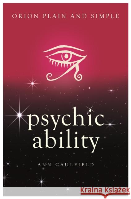 Psychic Ability, Orion Plain and Simple Ann Caulfield 9781409169970