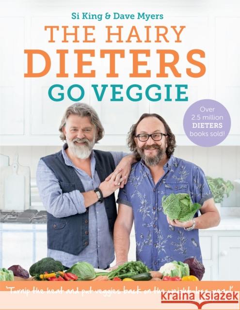 The Hairy Dieters Go Veggie: 80 delicious vegetarian recipes to lose weight Hairy Bikers 9781409171874 Orion Publishing Co