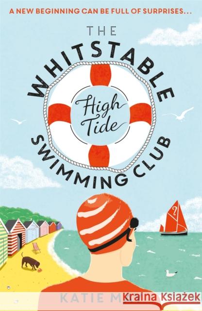 The Whitstable High Tide Swimming Club: A feel-good novel all about female friendship and community May, Katie 9781409172383