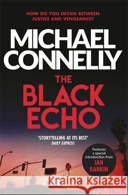 The Black Echo Connelly, Michael 9781409172789 Orion Publishing Co