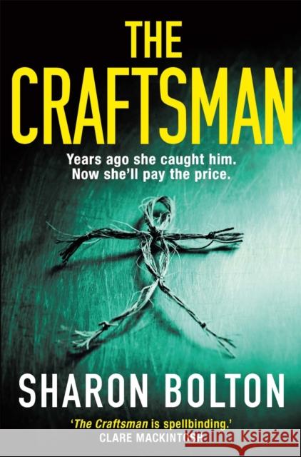 The Craftsman: The most chilling book you'll read this year Bolton, Sharon 9781409174134