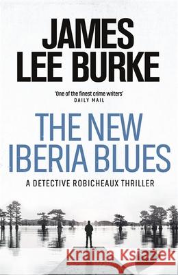 The New Iberia Blues James Lee (Author) Burke 9781409176510 Orion Publishing Co
