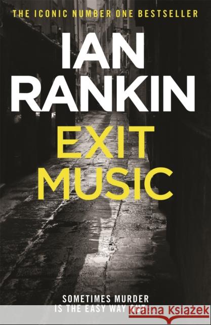 Exit Music: The number one bestselling series that inspired BBC One’s REBUS Ian Rankin 9781409176640 Orion Publishing Co