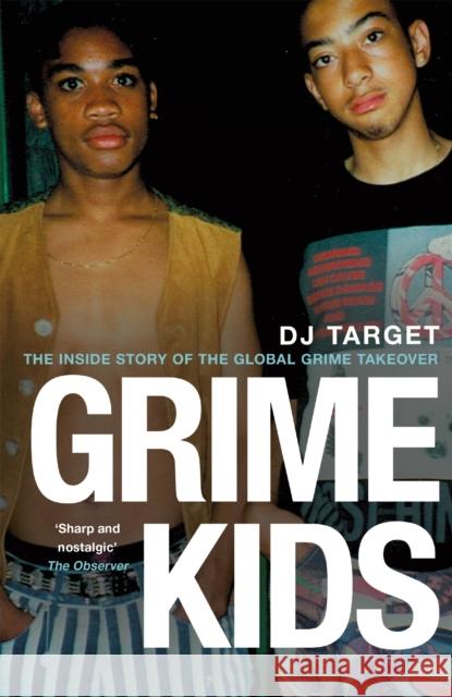 Grime Kids: NOW A MAJOR BBC DRAMA DJ Target 9781409179535 Orion Publishing Co