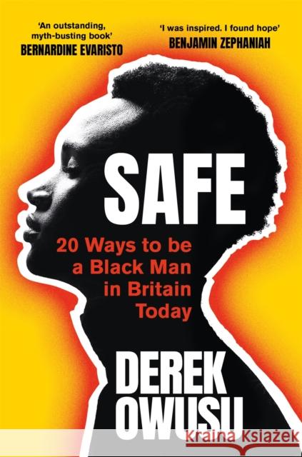 Safe: 20 Ways to be a Black Man in Britain Today Derek Owusu 9781409182641 Orion Publishing Co