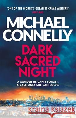 Dark Sacred Night: A Ballard and Bosch Thriller Michael Connelly   9781409182740 Orion Publishing Co