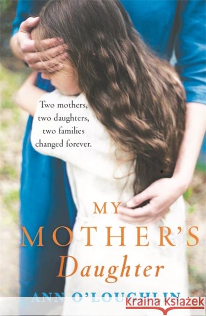 My Mother's Daughter Ann O'Loughlin 9781409183334