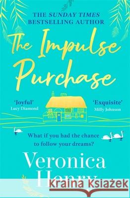 The Impulse Purchase: The unmissable heartwarming and uplifting read from the Sunday Times bestselling author Veronica Henry 9781409183587 Orion Publishing Co