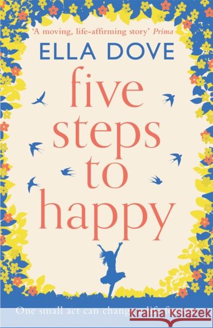 Five Steps to Happy: An uplifting novel based on a true story  9781409184584 Orion Publishing Co