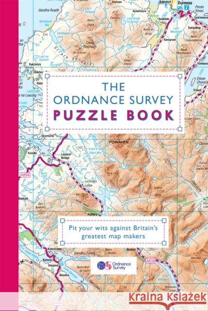 The Ordnance Survey Puzzle Book: Pit your wits against Britain's greatest map makers from your own home! Dr Gareth Moore 9781409184676 Trapeze