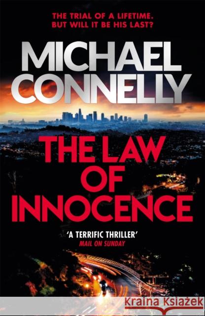 The Law of Innocence: The Brand New Lincoln Lawyer Thriller Michael Connelly   9781409186120 
