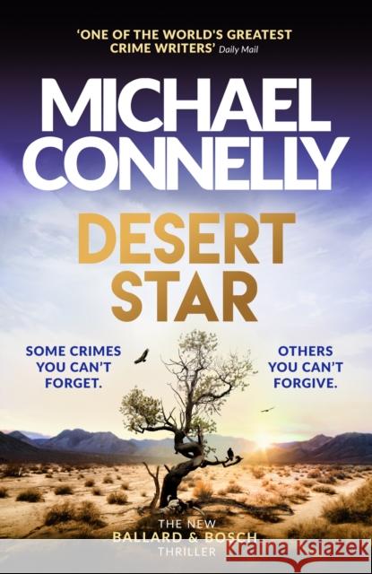 Desert Star: The Brand New Blockbuster Ballard & Bosch Thriller Michael Connelly 9781409186236