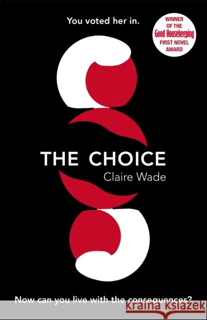 The Choice Claire Wade   9781409187745 