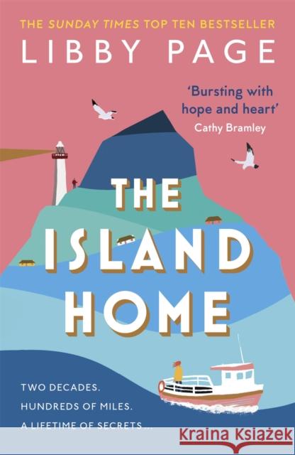 The Island Home: The uplifting page-turner making life brighter in 2022 Libby Page   9781409188261 Orion Publishing Co