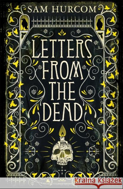 Letters from the Dead: The stiflingly atmospheric, wonderfully dark Thomas Bexley mystery Sam Hurcom 9781409189923 Orion Publishing Co