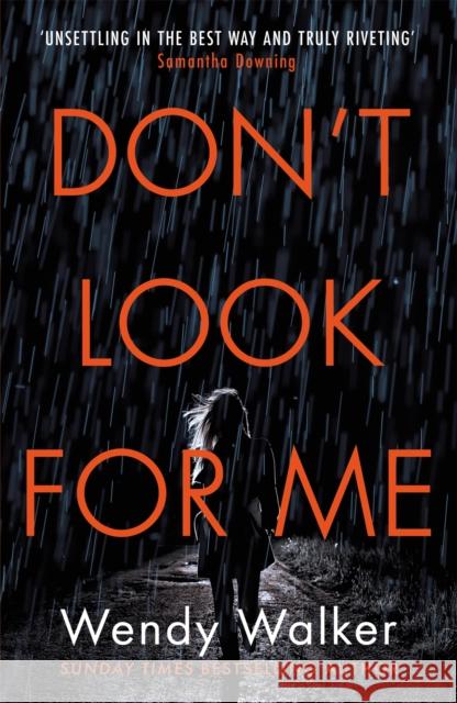 Don't Look For Me Wendy Walker 9781409190073 Orion Publishing Co