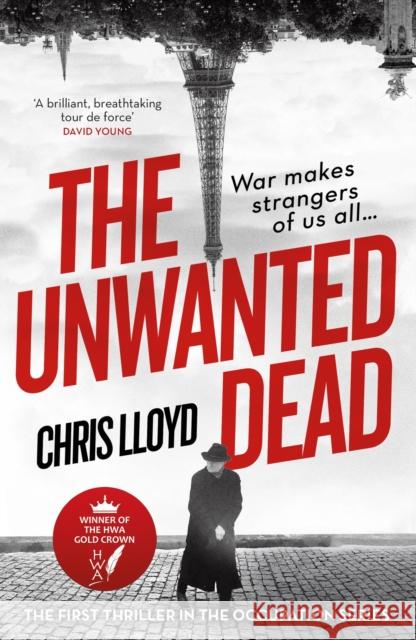 The Unwanted Dead: Winner of the HWA Gold Crown for Best Historical Fiction Chris Lloyd 9781409190271 Orion Publishing Co