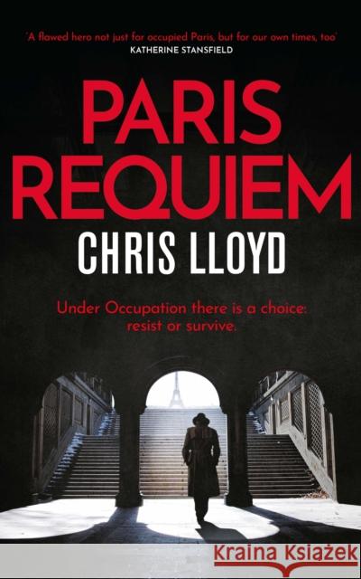 Paris Requiem: From the Winner of the HWA Gold Crown for Best Historical Fiction Chris Lloyd 9781409190318