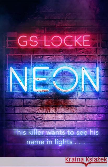 Neon Locke, G. S. 9781409190462 Orion Publishing Co