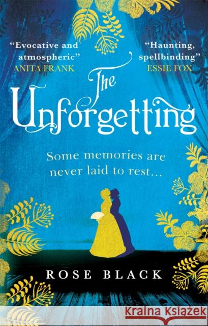 The Unforgetting: A spellbinding and atmospheric historical novel Rose Black   9781409190622 Orion (an Imprint of The Orion Publishing Gro