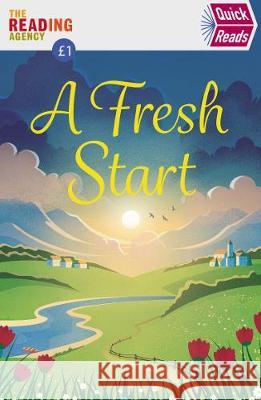 A Fresh Start (Quick Reads) Various Keith Stuart Louise Candlish 9781409191957 Orion (an Imprint of The Orion Publishing Gro