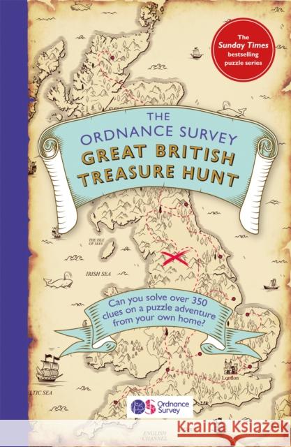 The Ordnance Survey Great British Treasure Hunt: Can you solve over 350 clues on a puzzle adventure from your own home? Ordnance Survey 9781409195115 Orion Publishing Co