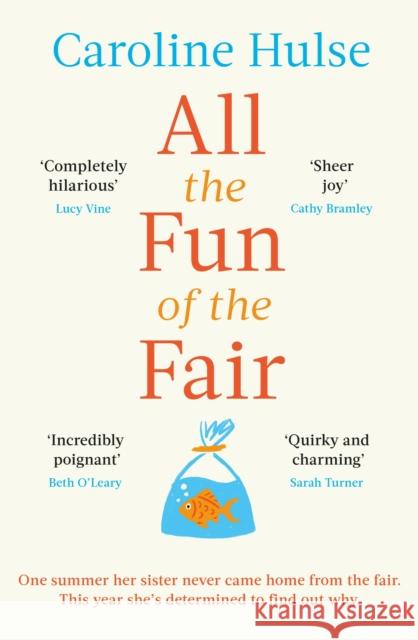 All the Fun of the Fair: A hilarious, brilliantly original coming-of-age story that will capture your heart Caroline Hulse 9781409197256 Orion Publishing Co