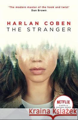 The Stranger: A gripping thriller from the #1 bestselling creator of hit Netflix show Fool Me Once Harlan Coben 9781409197959 Orion Publishing Co
