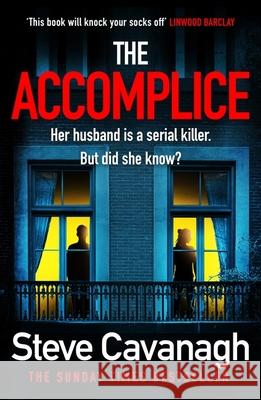 The Accomplice Steve Cavanagh 9781409198758 Orion Publishing Co