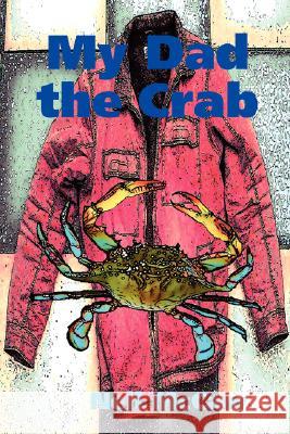 My Dad the Crab Neil McCaw 9781409201564