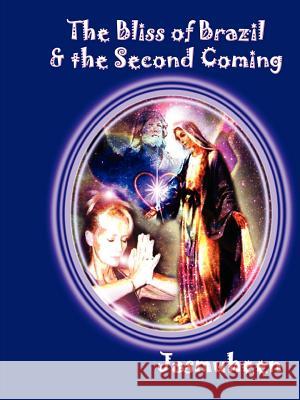 The Bliss of Brazil & The Second Coming Jasmuheen 9781409201762