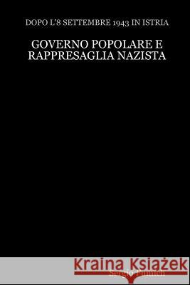 Governo Popolare E Rappresaglia Nazista Sergio Fumich 9781409206767 Lulu.com