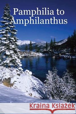 Pamphilia to Amphilanthus Lady Mary Wroth 9781409209577 Lulu.com