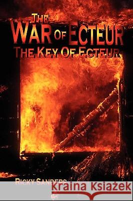 The War of Ecteur - The Key of Ecteur Ricky Sanders 9781409210207