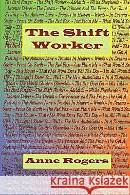 The Shift Worker (Poetry Volume 2) By Anne Rogers Anne Rogers 9781409210405 Lulu.com