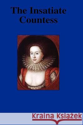 The Insatiate Countess John Marston 9781409215943