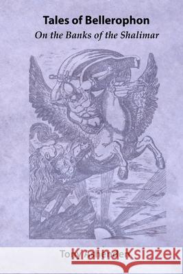 Tales of Bellerophon -On the Banks of the Shalimar Tony Ashenden 9781409221067