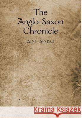 The Anglo-Saxon Chronicle ed. Lars Ulwencreutz 9781409222194
