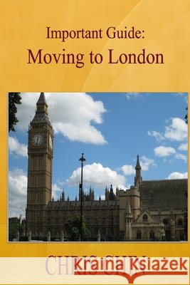 Important Guide: Moving to London Chris Chin 9781409225034