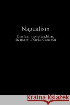 Nagualism Frank G. Ripel 9781409226123 Lulu.com