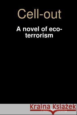 Cell-out Peter Armstrong 9781409228073 Lulu.com