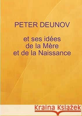 Nouvelle Conception De La Mere Et De La Naissance Peter Deunov 9781409231158 Lulu.com