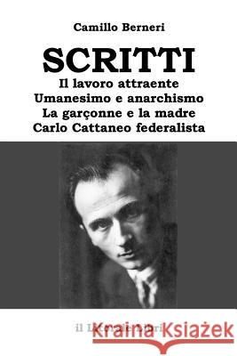 Scritti Camillo Berneri 9781409233497 Lulu.com