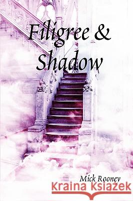 Filigree & Shadow Mick Rooney 9781409233633