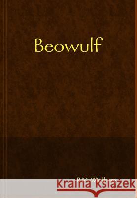 Beowulf R.M. Wickberg 9781409234081 Lulu.com