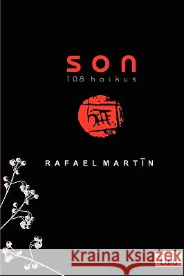 SON 108 Haikus Rafael Martin 9781409234821 Lulu.com