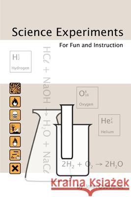 Science Experiments for Fun and Instruction John Ostrowick 9781409248101 Lulu.com